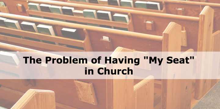 The Problem of Having "My Seat" in Church Lifeway Research